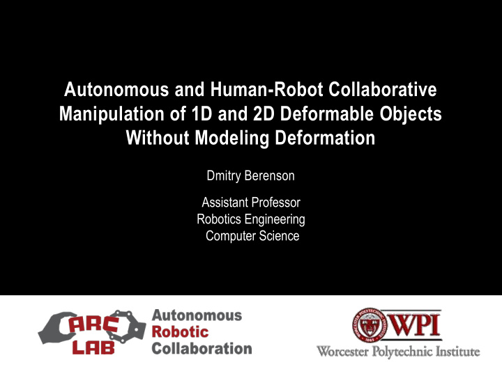 manipulation of 1d and 2d deformable objects