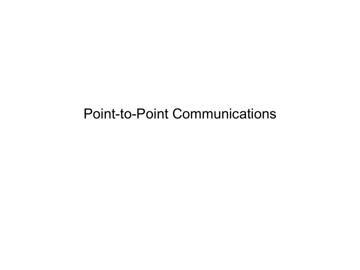 point to point communications