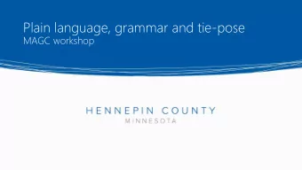 Plain language, grammar and tie-pose  MAGC workshop  Hennepin County  Brian Lieb  Hennepin County