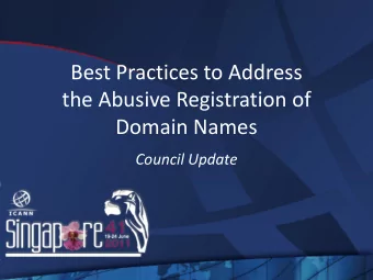 Best Practices to Address  the Abusive Registration of Domain Names  Council Update  Background