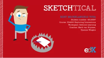 ROBY MICHELANGELO VOTA  Student number: 4319397  Course: ID4250 Exploring Interactions  Workspace: