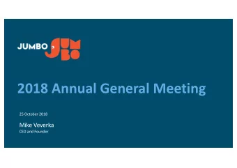 2018 Annual General Meeting  25 October 2018  Mike Veverka  CEO and Founder  Record Full Year