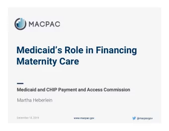 Medicaids Role in Financing  Maternity Care  Medicaid and CHIP Payment and Access Commission