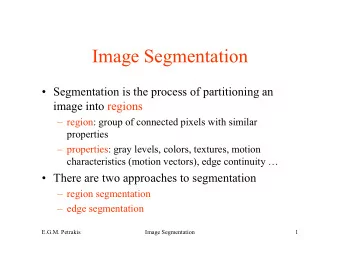 Image Segmentation   Segmentation is the process of partitioning an  image into regions
