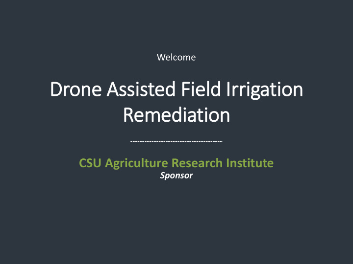 drone a assisted fi field i irrigati tion remediati tion