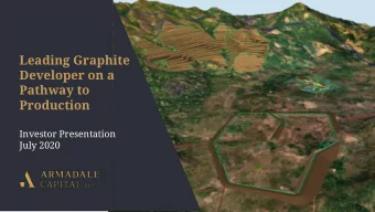 Leading Graphite  Developer on a  Pathway to  Production  Investor Presentation  July 2020