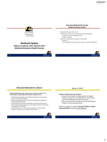 Medicaid Update  Rebecca Frechard, LCPC, Division Chief  Medicaid Behavioral Health Services  2