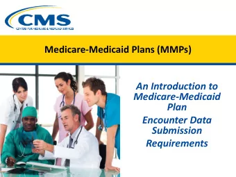 An Introduction to  Medicare-Medicaid  Plan  Encounter Data  Submission  Requirements  AGENDA