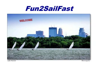Fun2SailFast  Fun2SailFast  Fun2SailFast Ice Breaker What motivates people to race ?  Fun2SailFast