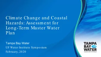 Climate Change and Coastal  Hazards: Assessment for  Long-Term Master Water  Plan  Tampa Bay Water