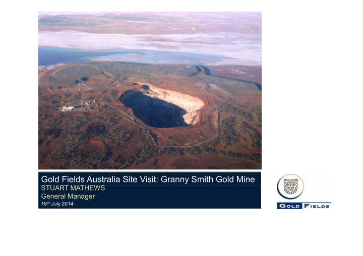 gold fields australia site visit granny smith gold mine