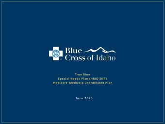 True Blue  Special Needs Plan (HMO SNP)  Medicare-Medicaid Coordinated Plan  June 2020  Star Rating
