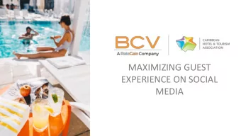 EXPERIENCE ON SOCIAL  MEDIA  WHO WE ARE BCV, A RATE GAIN COMPANY, IS THE HOSPITALITY INDUSTRYS