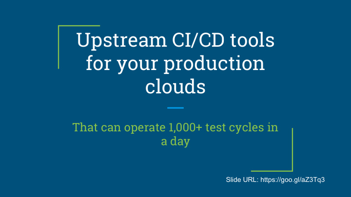 upstream ci cd tools for your production clouds