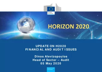 HORI ZON 2 0 2 0  UPDATE ON H2 0 2 0  FI NANCI AL AND AUDI T I SSUES  Dinos Alevizopoulos  Head of