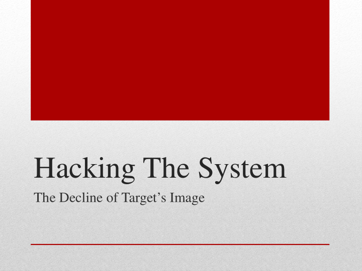 hacking the system