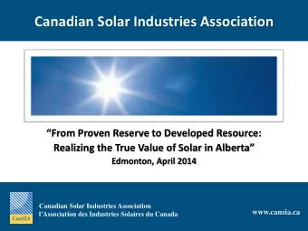 Canadian Solar Industries Association From Proven Reserve to Developed Resource: Realizing the