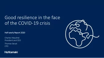 of the COVID-19 crisis  Ha  Half  lf-yea  early Rep  eport  t 2020  Charles Haulm  President