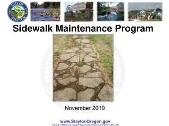 Sidewalk Maintenance Program  November 2019  www.StaytonOregon.gov  The City of Stayton is an Equal