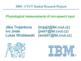 Jitka Trojankova  (trojaj2@fel.cvut.cz)  Ivo Jirele  (jireli1@fel.cvut.cz)  Lukas Wroblewski