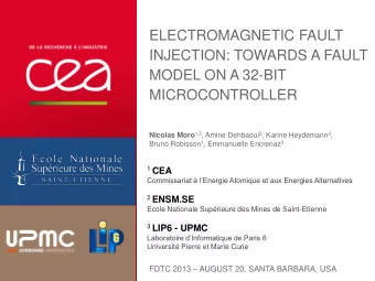 MODEL ON A 32-BIT  MICROCONTROLLER Nicolas Moro 1,3 , Amine Dehbaoui 2 , Karine Heydemann 3 , Bruno
