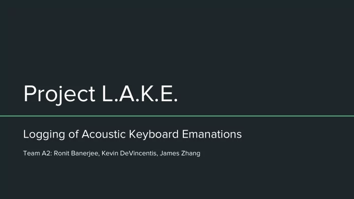 project l a k e