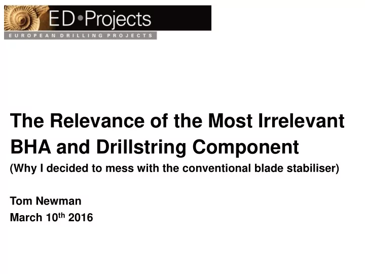 the relevance of the most irrelevant bha and drillstring