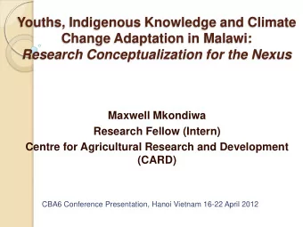 Maxwell Mkondiwa  Research Fellow (Intern)  Centre for Agricultural Research and Development