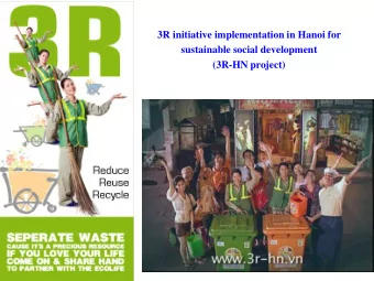 3R initiative implementation in Hanoi for  sustainable social development (3R-HN project)  1  PHASE