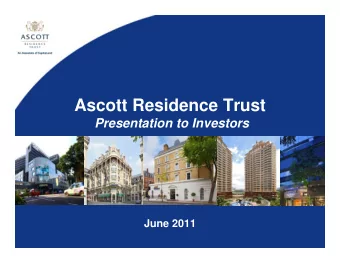 Ascott Residence Trust  Presentation to Investors  June 2011  Agenda  Introduction  1Q 2011