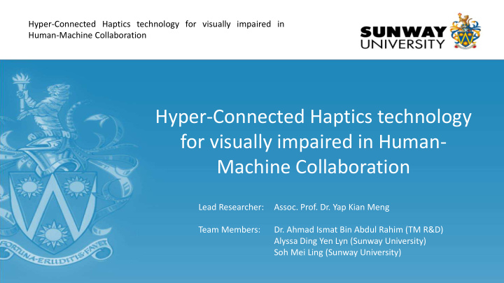 hyper connected haptics technology for visually impaired