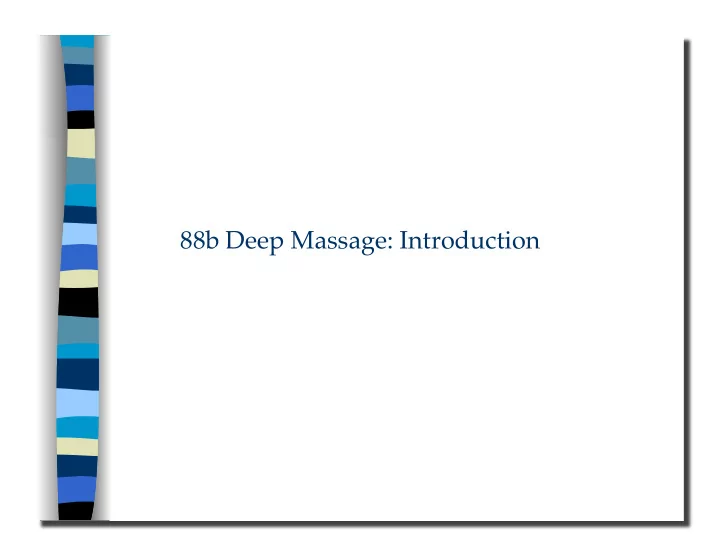 88b deep massage introduction 88b deep massage