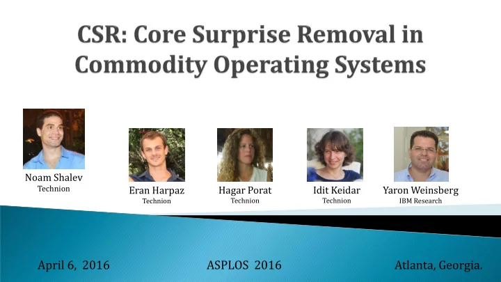 april 6 2016 asplos 2016 atlanta georgia technology