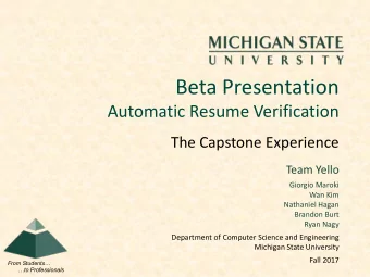 Beta Presentation  Automatic Resume Verification  The Capstone Experience  Team Yello  Giorgio