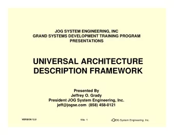 UNIVERSAL ARCHITECTURE  DESCRIPTION FRAMEWORK  Presented By  Jeffrey O. Grady  President JOG System