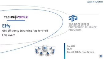 Effy  GPS Efficiency Enhancing App for Field  Employees  July, 2016  SEAP  Global B2B Service Group
