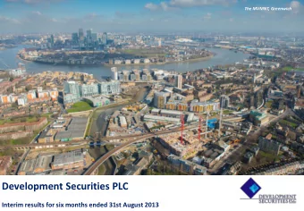 Development Securities PLC  Interim results for six months ended 31st August 2013  Contents  Slide