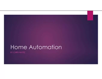 Home Automation  BY CHRIS HAYES  Brief History  Former RAAF: 1977 -1986 - Radio  ATN Channel