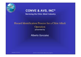 Hazard Identification Process for a Chlor Alkali  Operation  presented by Alberto Gonzalez