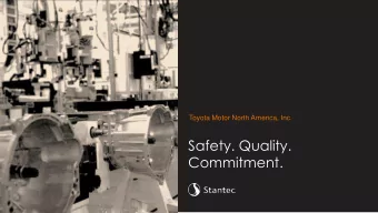 Safety. Quality.  Commitment.  Safety  Moment  Todays speakers  Introductions Ranjit Randhawa P.