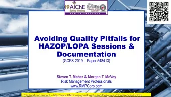 HAZOP/LOPA Sessions &amp;  Documentation (GCPS-2019  Paper 548413)  Steven T. Maher &amp; Morgan