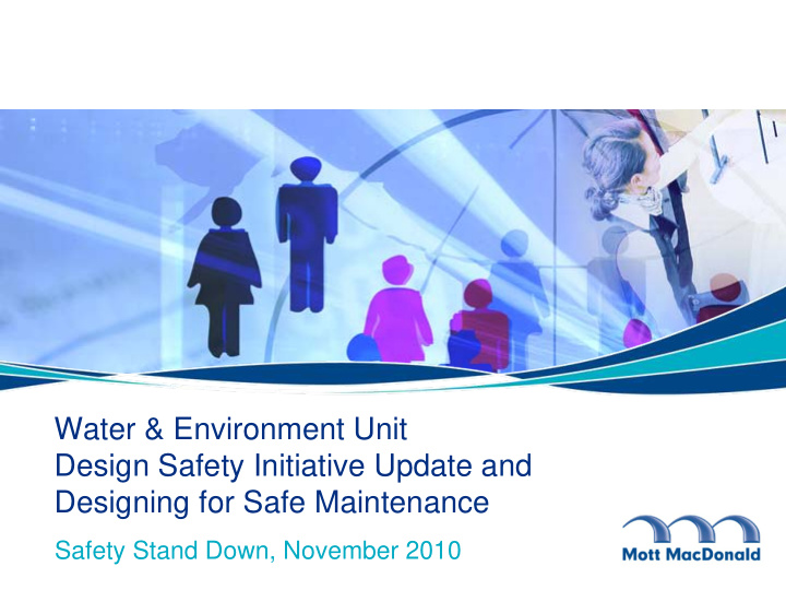 water environment unit design safety initiative update