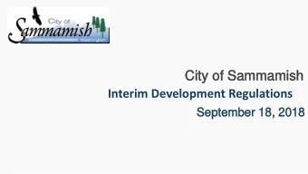 City of Sammamish  City of Sammamish  Interim Development Regulations  September 18, 2018