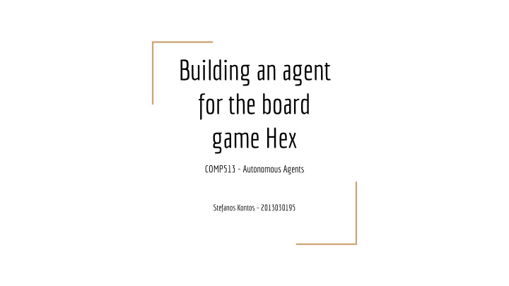 building an agent for the board game hex