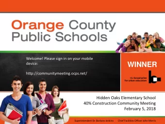 WINNER  http://communitymeeting.ocps.net/  Hidden Oaks Elementary School  40% Construction