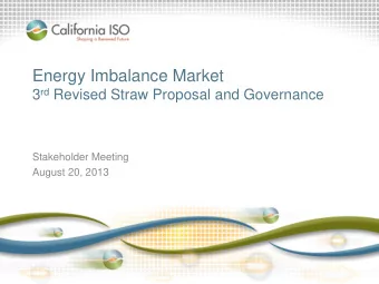 Energy Imbalance Market 3 rd Revised Straw Proposal and Governance  Stakeholder Meeting  August 20,
