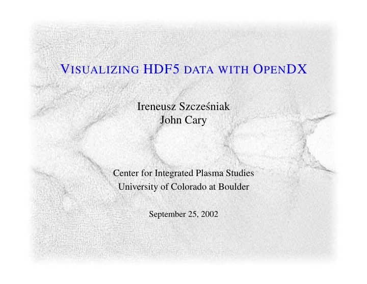 v isualizing hdf5 data with o pen dx