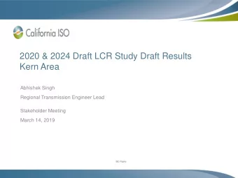 2020 &amp; 2024 Draft LCR Study Draft Results  Kern Area  Abhishek Singh  Regional Transmission