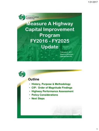 Measure A Highway  Capital Improvement  Program  FY2016 - FY2025  Update  February 2, 2017  Board
