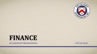 FINANCE  2018 BUDGET PRESENTATION  CITY OF SACO  ORG CHART  Total FTEs 8.5  RECOMMENDED BUDGET  FY